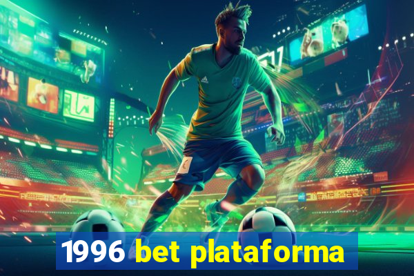 1996 bet plataforma